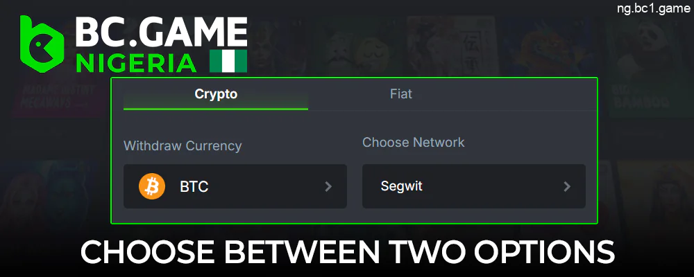 Choose between two options BC.Game withdrawal